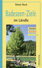 Badeseen-Ziele im Ländle Cover des Buches Badeseen-Ziele im Ländle (ISBN: 9783842513068)