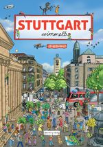 Stuttgart wimmelt Cover des Buches Stuttgart wimmelt (ISBN: 9783842513099)