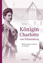 Königin Charlotte von Württemberg Cover des Buches Königin Charlotte von Württemberg (ISBN: 9783842513761)