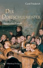 Der Dorfschulmeister Cover des Buches Der Dorfschulmeister (ISBN: 9783842514669)