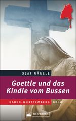 Goettle und das Kindle vom Bussen Cover des Buches Goettle und das Kindle vom Bussen (ISBN: 9783842521100)