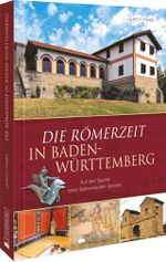 Die Römerzeit in Baden-Württemberg Cover des Buches Die Römerzeit in Baden-Württemberg (ISBN: 9783842524132)