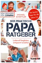 Der praktische Papa-Ratgeber Cover des Buches Der praktische Papa-Ratgeber (ISBN: 9783842616004)