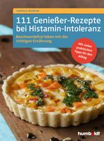 111 Genießer-Rezepte bei Histamin-Intoleranz Cover des Buches 111 Genießer-Rezepte bei Histamin-Intoleranz (ISBN: 9783842629165)
