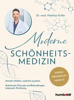 Moderne Schönheits-Medizin Cover des Buches Moderne Schönheits-Medizin (ISBN: 9783842631182)