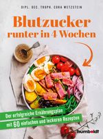 Blutzucker runter in 4 Wochen Cover des Buches Blutzucker runter in 4 Wochen (ISBN: 9783842631847)