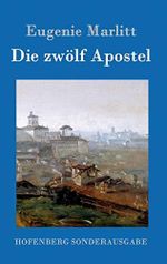 Die zwölf Apostel Cover des Buches Die zwölf Apostel (ISBN: 9783843096607)