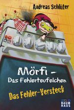 Mörfi - Das Fehlerteufelchen: Das Fehler-Versteck Cover des Buches Mörfi - Das Fehlerteufelchen: Das Fehler-Versteck (ISBN: 9783843210171)
