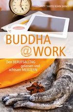 Buddha@work Cover des Buches Buddha@work (ISBN: 9783843411479)