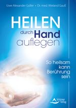 Heilen durch Handauflegen Cover des Buches Heilen durch Handauflegen (ISBN: 9783843414494)