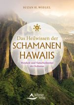 Das Heilwissen der Schamanen Hawaiis Cover des Buches Das Heilwissen der Schamanen Hawaiis (ISBN: 9783843414623)