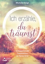Ich erzähle, du träumst Cover des Buches Ich erzähle, du träumst (ISBN: 9783843414715)