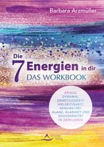 Die 7 Energien in dir – das Workbook Cover des Buches Die 7 Energien in dir – das Workbook (ISBN: 9783843415316)