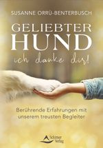 Geliebter Hund – ich danke dir! Cover des Buches Geliebter Hund – ich danke dir! (ISBN: 9783843415644)