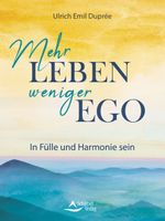 Mehr Leben – weniger Ego Cover des Buches Mehr Leben – weniger Ego (ISBN: 9783843415675)