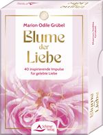 Blume der Liebe - 40 inspirierende Impulse für gelebte Liebe Cover des Buches Blume der Liebe - 40 inspirierende Impulse für gelebte Liebe (ISBN: 9783843492614)