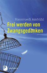 Frei werden von Zwangsgedanken Cover des Buches Frei werden von Zwangsgedanken (ISBN: 9783843600422)