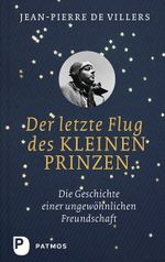 Der letzte Flug des kleinen Prinzen Cover des Buches Der letzte Flug des kleinen Prinzen (ISBN: 9783843600774)