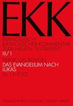 Evangelisch-Katholischer Kommentar zum Neuen Testament (EKK) / Das Evangelium nach Lukas: EKK III/1, Lk 1,1-9,50 Cover des Buches Evangelisch-Katholischer Kommentar zum Neuen Testament (EKK) / Das Evangelium nach Lukas: EKK III/1, Lk 1,1-9,50 (ISBN: 9783843601146)