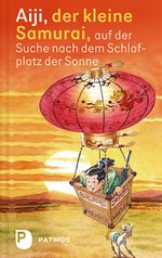 Aiji, der kleine Samurai, auf der Suche nach dem Schlafplatz der Sonne Cover des Buches Aiji, der kleine Samurai, auf der Suche nach dem Schlafplatz der Sonne (ISBN: 9783843601603)