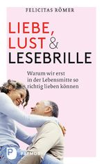 Liebe, Lust und Lesebrille Cover des Buches Liebe, Lust und Lesebrille (ISBN: 9783843603355)