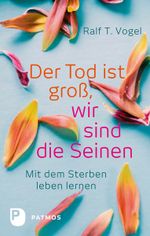 Der Tod ist groß, wir sind die Seinen Cover des Buches Der Tod ist groß, wir sind die Seinen (ISBN: 9783843605939)