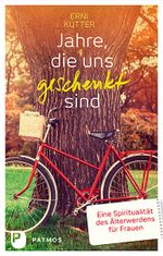 Jahre, die uns geschenkt sind Cover des Buches Jahre, die uns geschenkt sind (ISBN: 9783843607179)