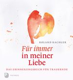 Für immer in meiner Liebe Cover des Buches Für immer in meiner Liebe (ISBN: 9783843607636)