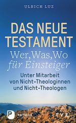 Das Neue Testament - "Wer, Was, Wo" für Einsteiger Cover des Buches Das Neue Testament - "Wer, Was, Wo" für Einsteiger (ISBN: 9783843610957)