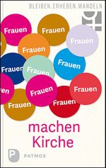 Frauen machen Kirche Cover des Buches Frauen machen Kirche (ISBN: 9783843612173)