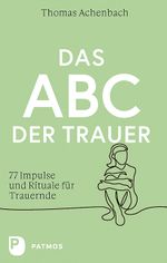 Das ABC der Trauer Cover des Buches Das ABC der Trauer (ISBN: 9783843614627)