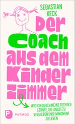 Der Coach aus dem Kinderzimmer Cover des Buches Der Coach aus dem Kinderzimmer (ISBN: 9783843615532)