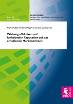 Wirkung affektiver und funktionaler Reputation auf das emotionale Markenerleben Cover des Buches Wirkung affektiver und funktionaler Reputation auf das emotionale Markenerleben (ISBN: 9783844103328)
