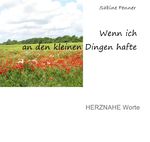 Wenn ich an den kleinen Dingen hafte Cover des Buches Wenn ich an den kleinen Dingen hafte (ISBN: 9783844218060)