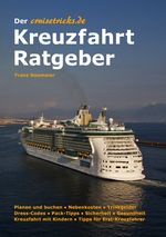 Der cruisetricks.de Kreuzfahrt Ratgeber Cover des Buches Der cruisetricks.de Kreuzfahrt Ratgeber (ISBN: 9783844224900)