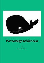 Pottwalgeschichten Cover des Buches Pottwalgeschichten (ISBN: 9783844225914)