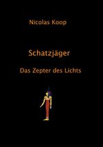 Schatzjäger - Das Zepter des Lichts Cover des Buches Schatzjäger - Das Zepter des Lichts (ISBN: 9783844229950)