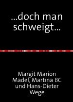 ...doch man schweigt... Cover des Buches ...doch man schweigt... (ISBN: 9783844233513)