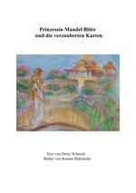 Pinzessin Mandel Blüte und die verzauberten Karten Cover des Buches Pinzessin Mandel Blüte und die verzauberten Karten (ISBN: 9783844243529)