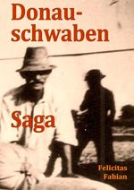 Donauschwaben Saga Cover des Buches Donauschwaben Saga (ISBN: 9783844259483)