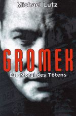 Gromek - Die Moral des Tötens Cover des Buches Gromek - Die Moral des Tötens (ISBN: 9783844259575)