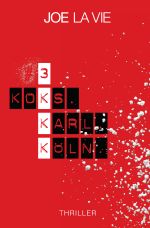 # 3 - Koks.Karl.Köln. Cover des Buches # 3 - Koks.Karl.Köln. (ISBN: 9783844266153)