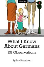 What I Know About Germans Cover des Buches What I Know About Germans (ISBN: 9783844272864)