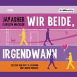 Wir beide, irgendwann Cover des Buches Wir beide, irgendwann (ISBN: 9783844509557)