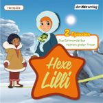 Hexe Lilli: Das Eskimomädchen & Hektors großer Traum Cover des Buches Hexe Lilli: Das Eskimomädchen & Hektors großer Traum (ISBN: 9783844517972)