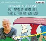 Drei Mann in einem Boot. Ganz zu schweigen vom Hund! Cover des Buches Drei Mann in einem Boot. Ganz zu schweigen vom Hund! (ISBN: 9783844527421)