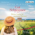 Gut Schwansee - Deine Liebe in meinem Herzen Cover des Buches Gut Schwansee - Deine Liebe in meinem Herzen (ISBN: 9783844538441)