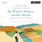 Im Winter Schnee, nachts Sterne. Geschichte einer Heimkehr Cover des Buches Im Winter Schnee, nachts Sterne. Geschichte einer Heimkehr (ISBN: 9783844542493)