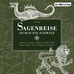 Sagenreise durch die Schweiz Cover des Buches Sagenreise durch die Schweiz (ISBN: 9783844544794)
