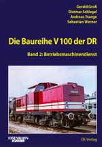 Die Baureihe V 100 der DR - Band 2 Cover des Buches Die Baureihe V 100 der DR - Band 2 (ISBN: 9783844660609)